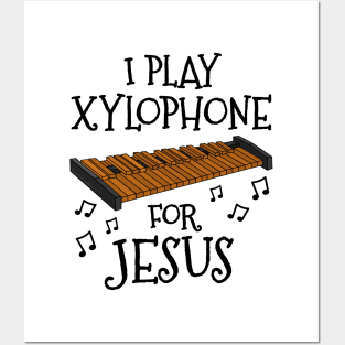 I Play Xylophone For Jesus Xylophonist Christian Musician Posters and Art